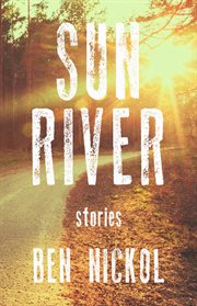 Sun river : stories cover image