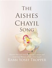 The Aishes Chayil song : discover how each verse illuminates a unique and exceptional Woman of Valor from Tanach cover image