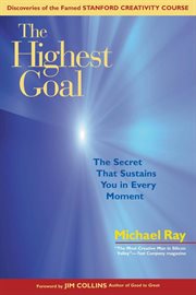 The Highest Goal : The Secret That Sustains You in Every Moment cover image