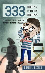 Three hundred & thirty-three twisted tongue twisters cover image