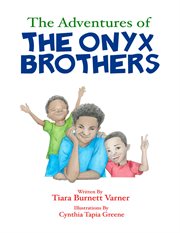 The adventures of the onyx brothers. The Shaky, Achy Tooth cover image