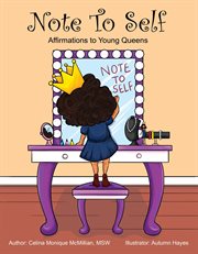 Note to self. Affirmations to Young Queens cover image
