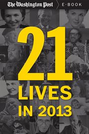 21 lives in 2013: obituaries from the Washington Post cover image