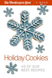Holiday Cookies: 45 of our Best Recipes cover image
