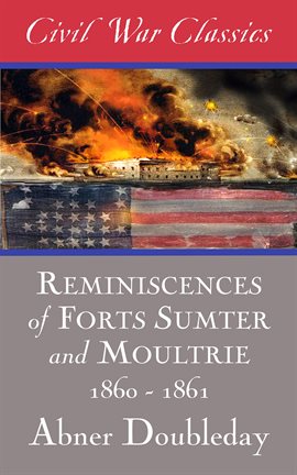 Cover image for Reminiscences of Forts Sumter and Moultrie: 1860-1861