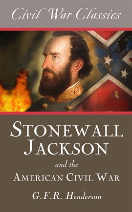 Cover image for Stonewall Jackson and the American Civil War