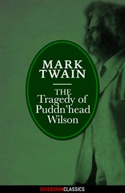 Tragedy of Pudd'nhead Wilson (Diversion Classics) cover image