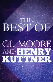 The best of c.l. moore & henry kuttner cover image