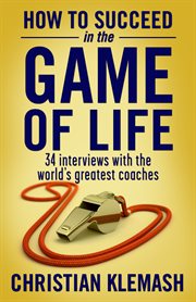 How to Succeed in the Game of Life cover image