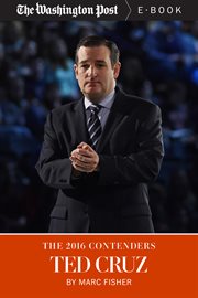 The 2016 Contenders: Ted Cruz cover image