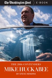 The 2016 Contenders: Mike Huckabee cover image