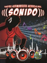 Datos asombrosos acerca del sonido Datos asombrosos acerca del sonido