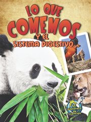 Lo que comemos y el sistema digestivo Lo que comemos y el sistema digestivo
