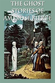 The ghost stories of ambrose bierce cover image