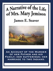A narrative of the life of mrs. mary jemison cover image