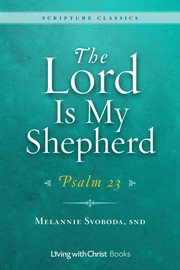 The Lord Is my shepherd : Psalm 23 cover image