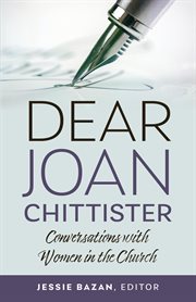 Dear Joan Chittister : conversations with women in the church cover image