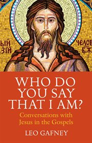 Who do you say that i am? conversations with jesus in the gospels cover image
