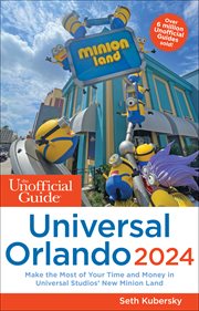 The Unofficial Guide to Universal Orlando 2024 : Unofficial Guides cover image
