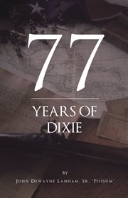 77 years of dixie cover image