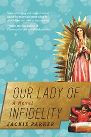 Our Lady Of Infidelity Our Lady Of Infidelity