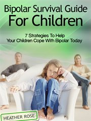 Bipolar disorder: survival guide for children cover image