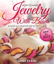 How to make jewelry with beads: an easy & complete step by step guide cover image