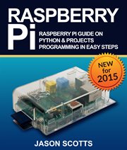 Raspberry Pi programming genius: how to learn python easily & manage your own project cover image