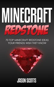 Minecraft redstone: 70 top Minecraft redstone ideas your friends wish they know cover image