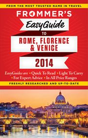 Frommer's EasyGuide to Rome, Florence and Venice cover image