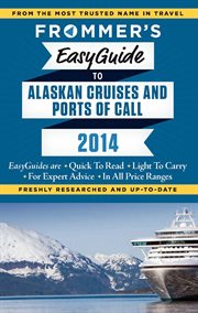 Frommer's EasyGuide to Alaskan cruises and ports of call cover image