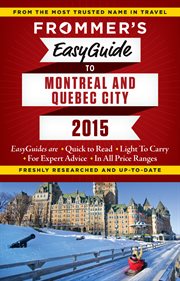 Frommer's easyguide Montreal and Quebec City 2015 cover image