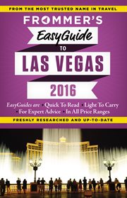 Frommer's easyguide to Las Vegas 2016 cover image