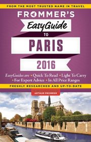 Frommer's easyguide to Paris 2016 cover image