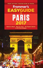Frommer's easyguide to Paris 2017 cover image