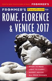 Frommer's easyguide to Rome, Florence & Venice 2017 cover image