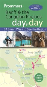 Frommer's Banff & the Canadian Rockies Day by Day Frommer's Banff & the Canadian Rockies Day by Day