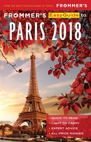 Frommer's easyguide to Paris 2018 cover image