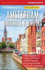 Frommer's easyguide to amsterdam, brussels and bruges cover image