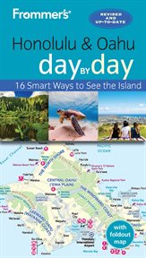 Frommer's honolulu and oahu day by day : Frommer's Day by Day Guide cover image
