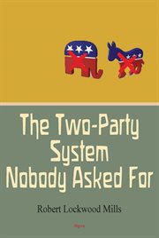 The Two-Party System Nobody Asked For cover image