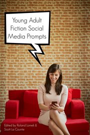 Young adult fiction social media prompts. 350+ Prompts for Authors (For Blogs, Facebook, and Twitter) cover image