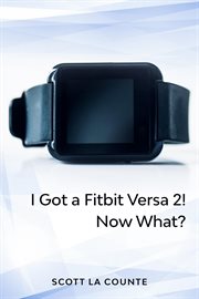 Yout got a fitbit versa 2! now what?. Getting Started With the Versa 2 cover image
