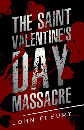 Cover image for The Saint Valentine's Day Massacre