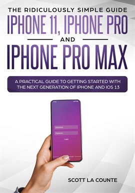 Cover image for The Ridiculously Simple Guide to iPhone 11, iPhone Pro and iPhone Pro Max