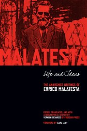 Life and ideas : the anarchist writings of Errico Malatesta cover image