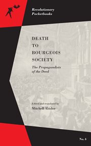 Death to bourgeois society. The Propagandists of the Deed cover image