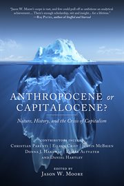 Anthropocene or capitalocene?. Nature, History, and the Crisis of Capitalism cover image
