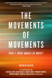 The movements of movements. Part 1, What makes us move? cover image