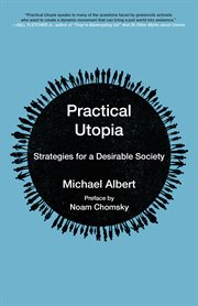 Practical utopia : strategies for a desirable society cover image